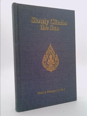 Seller image for Slowly Climbs the Sun [Continuation of: in the Valley of the Mekong] for sale by ThriftBooksVintage