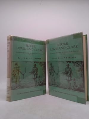 Bild des Verkufers fr BEFORE LEWIS AND CLARK. Documents Illustrating the History of the Missouri 1785-1804, Volumes I & II zum Verkauf von ThriftBooksVintage