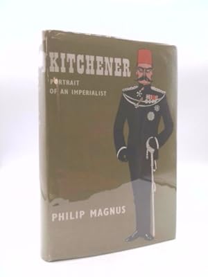 Seller image for Kitchener;: Portrait of an imperialist for sale by ThriftBooksVintage