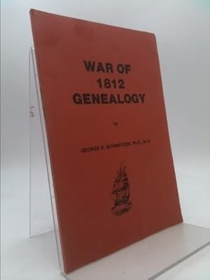 Seller image for War of 1812 Genealogy by Schweitzer, George K. (1983) Paperback for sale by ThriftBooksVintage