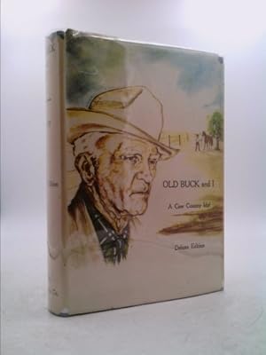 Bild des Verkufers fr Old Buck and I: Our Golden Years, 1886-1898: A Cow Country Idyl zum Verkauf von ThriftBooksVintage