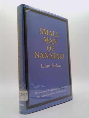 Bild des Verkufers fr Small man of Nanataki;: The true story of a Japanese who risked his life to provide comfort for his enemies zum Verkauf von ThriftBooksVintage