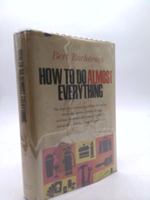 Imagen del vendedor de How to do almost everything / Bert Bacharach a la venta por ThriftBooksVintage