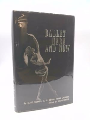 Seller image for Ballet Here and Now for sale by ThriftBooksVintage