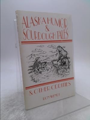 Imagen del vendedor de Alaska Humor and Sourdough Tales (& Other Oddities) a la venta por ThriftBooksVintage
