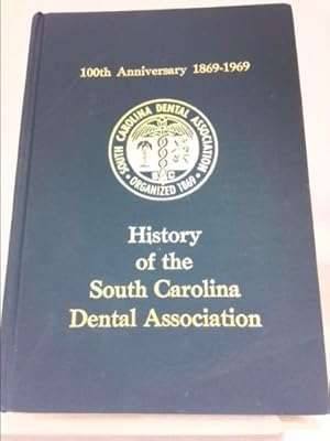 Bild des Verkufers fr History of the South Carolina Dental Association, zum Verkauf von ThriftBooksVintage