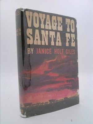 Bild des Verkufers fr Voyage to Santa Fe by Giles, Janice Holt published by Houghton Mifflin (T) Hardcover zum Verkauf von ThriftBooksVintage