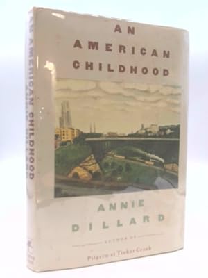 Bild des Verkufers fr An American Childhood by Dillard, Annie (1987) Hardcover zum Verkauf von ThriftBooksVintage