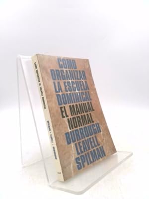 Bild des Verkufers fr Como Organizar La Escuela Dominical - El Manual Normal zum Verkauf von ThriftBooksVintage
