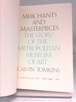 Bild des Verkufers fr Merchants And Masterpieces: The Story Of The Metropolitan Museum Of Art. zum Verkauf von ThriftBooksVintage