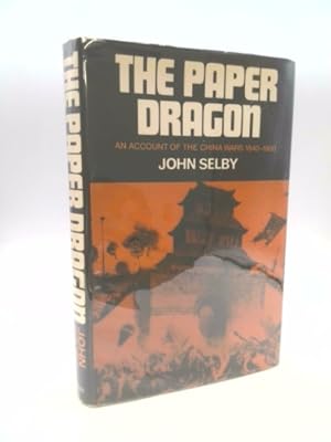 Bild des Verkufers fr The paper dragon: An account of the China Wars 1840-1900 zum Verkauf von ThriftBooksVintage