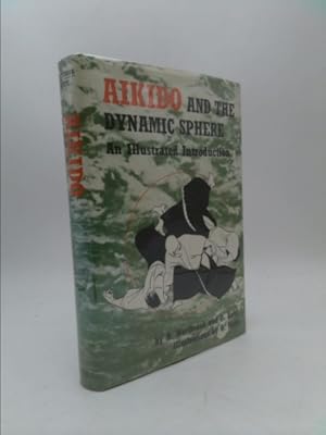 Bild des Verkufers fr Aikido and the Dynamic Sphere zum Verkauf von ThriftBooksVintage