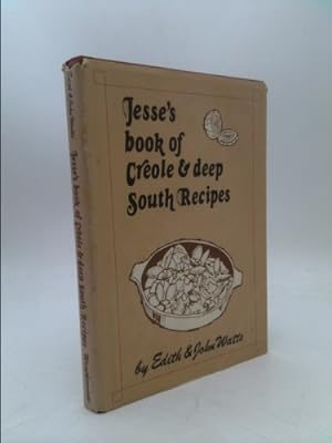 Seller image for Jesse's Book of Creole and Deep South Recipes by Edith Ballard Watts (1954-11-05) for sale by ThriftBooksVintage