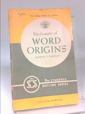Bild des Verkufers fr Dictionary Of Word Origins - New Students Outline Series zum Verkauf von ThriftBooksVintage