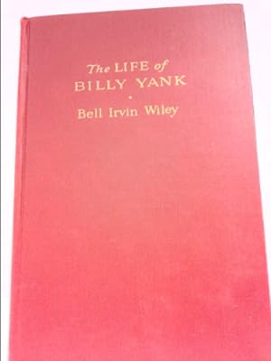 Bild des Verkufers fr LIFE OF BILLY YANK, THE zum Verkauf von ThriftBooksVintage