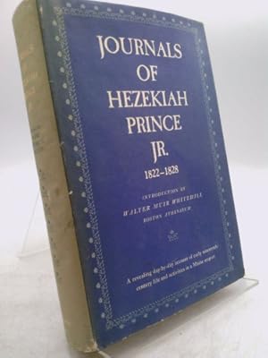 Seller image for Journals of Hezekiah Prince, Jr. , 1822-1828. Introd. by Walter Muir Whitehill. Foreword by Robert Greenhalgh Albion for sale by ThriftBooksVintage