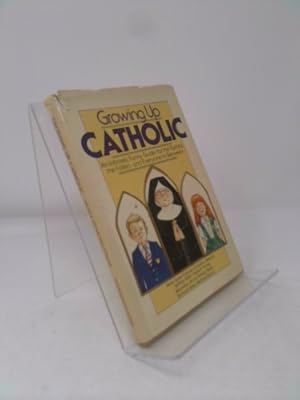 Imagen del vendedor de Growing Up Catholic: An Infinitely Funny Guide for the Faithful, the Fallen and Everyone In-Between a la venta por ThriftBooksVintage