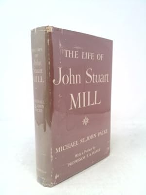 Bild des Verkufers fr The Life of John Stuart Mill zum Verkauf von ThriftBooksVintage