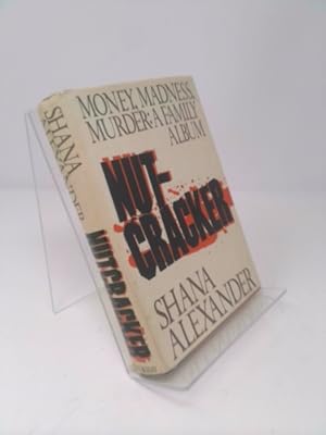 Bild des Verkufers fr Nutcracker: Money, Madness, Murder : A Family Album by Shana Alexander (1985-05-05) zum Verkauf von ThriftBooksVintage