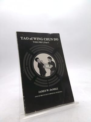Bild des Verkufers fr Tao of Wing Chun Do: Mind and Body in Harmony (Volume I, Part I) zum Verkauf von ThriftBooksVintage
