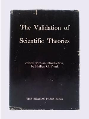 Bild des Verkufers fr The Validation of Scientific Theories. zum Verkauf von ThriftBooksVintage