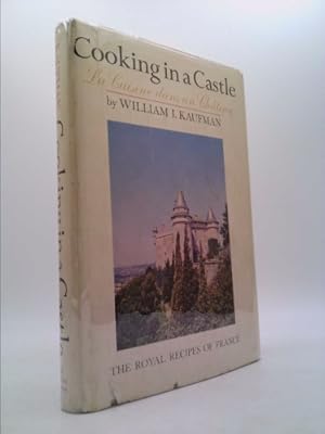 Bild des Verkufers fr Cooking in a Castle: La Cuisine dans un Château (The Royal Recipes of France) zum Verkauf von ThriftBooksVintage
