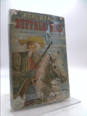 Bild des Verkufers fr The real book about Buffalo Bill; (Real books [R32]) zum Verkauf von ThriftBooksVintage