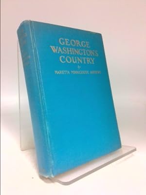Seller image for George Washington's Country by Andrews, Marietta Minnigerode for sale by ThriftBooksVintage