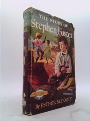 Seller image for The Story of Stephen Foster (Signature Books, 31) for sale by ThriftBooksVintage