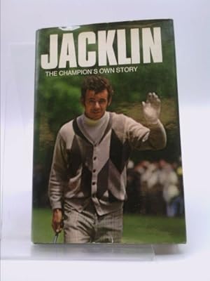 Seller image for Jacklin the Champions Own Story Signed for sale by ThriftBooksVintage