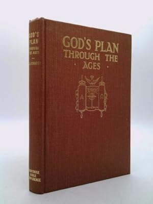 Imagen del vendedor de God's Plan Through the Ages: An Evangelical Exposition Neither Adventistic nor R a la venta por ThriftBooksVintage