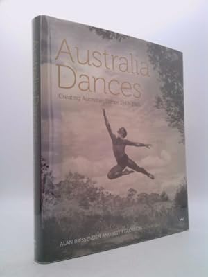 Imagen del vendedor de Australia Dances: Creating Australian Dance, 1945-1965 a la venta por ThriftBooksVintage