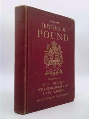 Seller image for Memoirs of Jerome B. Pound: With histories of Pound-Murphey-Willingham-Palmer-Pitts families bound to me by ties of blood for sale by ThriftBooksVintage