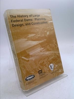 Seller image for By David P. Billington The History of Large Federal Dams: Planning, Design, and Construction in the Era of Big Dams [Paperback] for sale by ThriftBooksVintage