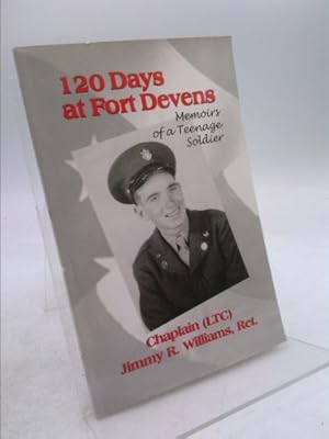 Bild des Verkufers fr 120 Days at Fort Devens: Memoirs of a teenage soldier zum Verkauf von ThriftBooksVintage