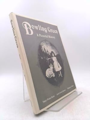 Bild des Verkufers fr Bowling Green : A Pictorial History zum Verkauf von ThriftBooksVintage