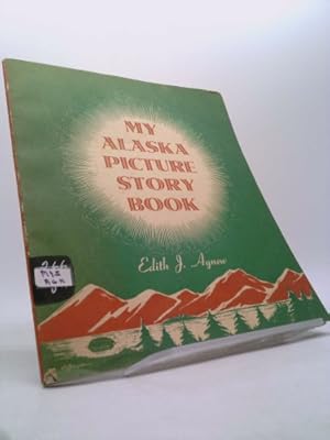 Image du vendeur pour My Alaska Picture Story Book mis en vente par ThriftBooksVintage