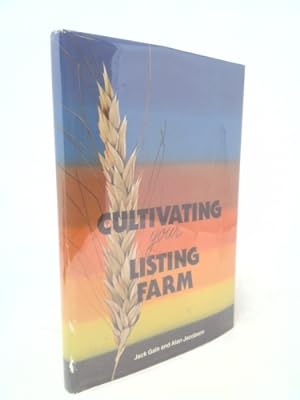 Seller image for Cultivating Your Listing Farm a Proven Real Estate Marketing Technique for sale by ThriftBooksVintage