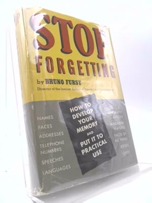 Bild des Verkufers fr Stop Forgetting: How To Develop Your Memory and Put It to Practical Use zum Verkauf von ThriftBooksVintage