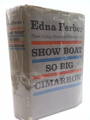 Seller image for Show Boat, So Big, Cimarron - Three Living Novels of American Life for sale by ThriftBooksVintage