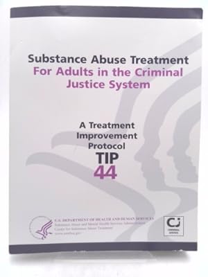 Bild des Verkufers fr Substance Abuse Treatment For Adults in the Criminal Justice System TIP 44 zum Verkauf von ThriftBooksVintage