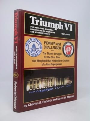 Bild des Verkufers fr Triumph VI: Pioneer and Challenger, the Titanic Struggle for the Ohio River and Maryland that Kindled the Creation of a Vast Superpower (Triumph, VI) zum Verkauf von ThriftBooksVintage