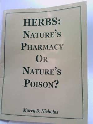 Seller image for Herbs: Nature's Pharmacy Or Nature's Poison? ISBN 1883944317 for sale by ThriftBooksVintage