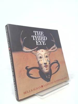 Image du vendeur pour Third Eye: Vela Kalman--A Lifetime in Photography mis en vente par ThriftBooksVintage