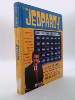 Image du vendeur pour The Jeopardy! Book: The Answers, The Questions, The Facts, and The Stories of the Greatest Game Show in History mis en vente par ThriftBooksVintage