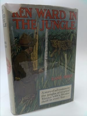 Seller image for KEN WARD IN THE JUNGLE Adventure Stories for Boys by ZANE GREY (Adventure Stories for Boys) for sale by ThriftBooksVintage