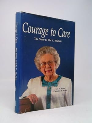 Seller image for Courage to Care: the Story of Ida V. Moffett for sale by ThriftBooksVintage