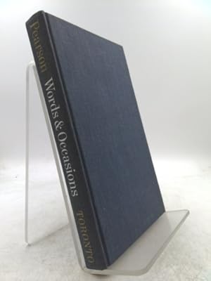 Image du vendeur pour Words and Occasions: An Anthology of Speeches and Articles Selected from His Papers by the Right Honourable L. B. Pearson mis en vente par ThriftBooksVintage