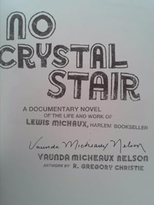 Imagen del vendedor de No Crystal Stair: A Documentary Novel of the Life and Work of Lewis Michaux, Harlem Bookseller a la venta por ThriftBooksVintage