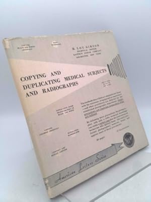 Bild des Verkufers fr Copying and duplicating medical subjects and radiographs (American lecture series, publication no. 136. American lectures in medical photography) zum Verkauf von ThriftBooksVintage